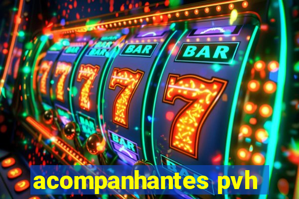 acompanhantes pvh